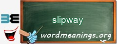 WordMeaning blackboard for slipway